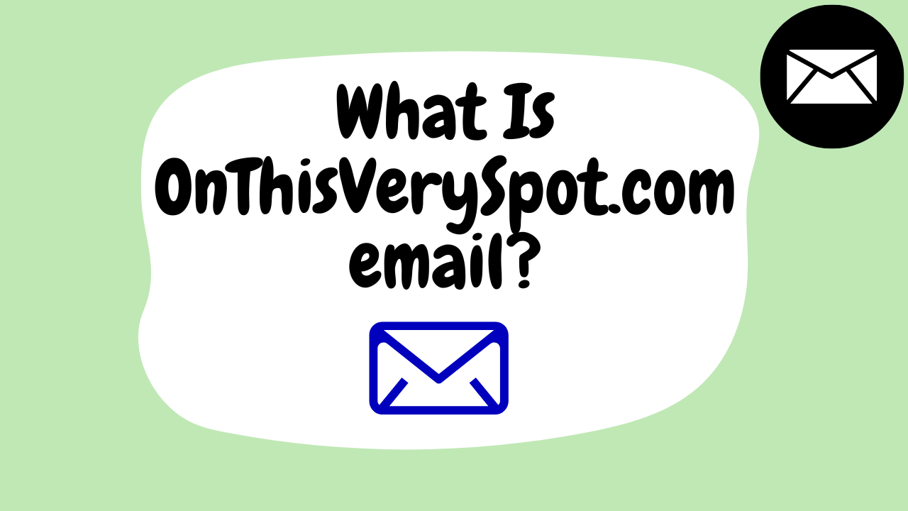 What Is OnThisVerySpot.com email.png