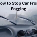 How to Stop Car From Fogging Up Easily