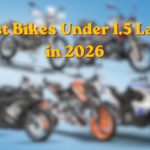 Best Bikes Under 1.5 Lakh in 2026: Top Picks & Buying Guide